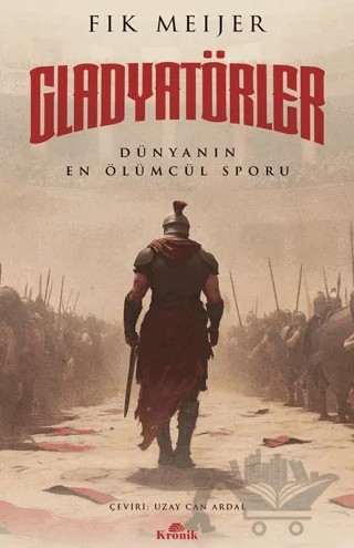 Gladyatörler – Fik Meijer – Kronik Kitap kitap kapağı