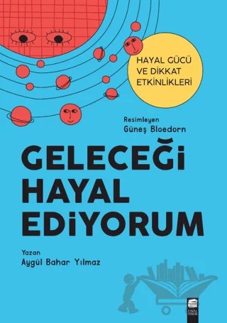 Geleceği Hayal Ediyorum – Aygül Bahar Yılmaz – Final Kültür Sanat Yayınları kitap kapağı