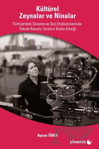 Kültürel Zeynalar ve Ninalar – Aysun Öner – Phoenix Yayınevi kitap kapağı