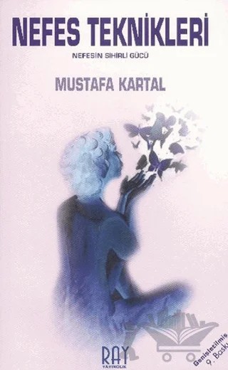 Nefes Teknikleri Nefesin Sihirli Gücü – Mustafa Kartal – Ray Yayıncılık kitap kapağı