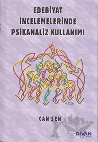 Edebiyat İncelemelerinde Psikanaliz Kullanımı – Can Şen – Divan Kitap kitap kapağı