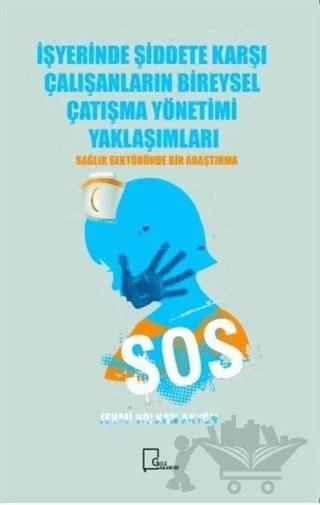 İşyerinde Şiddete Karşı Çalışanların Bireysel Çatışma Yönetimi Yaklaşımları – Fehmi Volkan Akyön – Gece Akademi kitap kapağı
