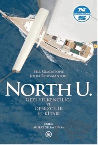 North U. Gezi Yelkenciliği ve Denizcilik El Kitabı – Bill Gladstone, John Rousmaniere – Geoturka kitap kapağı