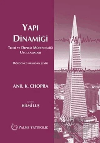 Yapı Dinamiği Teori Ve Deprem Mühendisliği Uygulamaları – Anıl K. Chopra – Palme Yayıncılık kitap kapağı