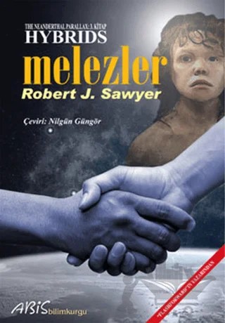Hybrids-Melezler – Robert J. Sawyer – Abis Yayıncılık kitap kapağı