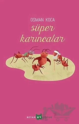 Süper Karıncalar – Osman Koca – Beyan Yayınları kitap kapağı