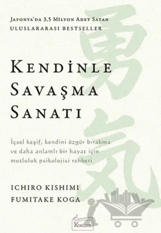 Kendinle Savaşma Sanatı – Fumitake Koga, Ichiro Kishimi – Koridor Yayıncılık kitap kapağı