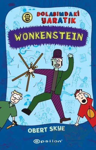 Wonkenstein: Dolabımdaki Yaratık – Obert Skye – Epsilon Yayınevi kitap kapağı