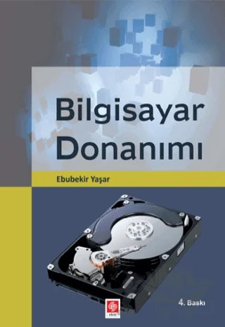 Bilgisayar Donanımı – Ebubekir Yaşar – Ekin Basım Yayın kitap kapağı