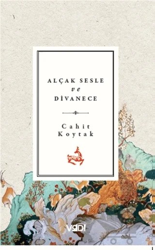Alçak Sesle ve Divanece – Cahit Koytak – Vadi Yayınları kitap kapağı
