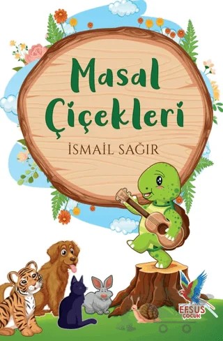 Masal Çiçekleri – İsmail Sağır – Efsus Yayınları kitap kapağı