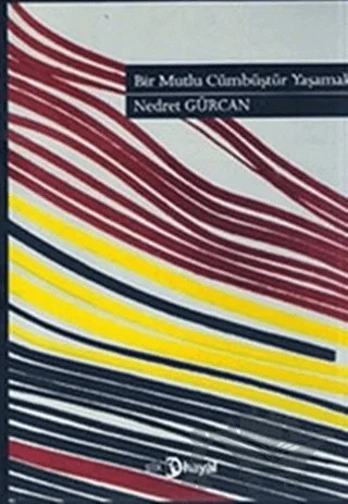 Bir Mutlu Cümbüştür Yaşamak – Nedret Gürcan – Hayal Yayınları kitap kapağı