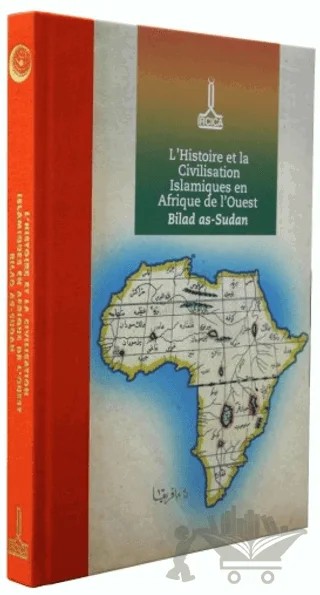 Actes de la Conference Inernationale sur L'Histoire et le Civilisation Islamiques en Afrique de l'ouest Bilad as-Sudan: Mars 2019 Niamey – Kolektif – IRCICA kitap kapağı