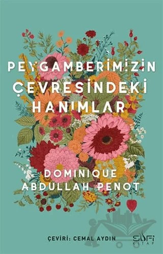 Peygamberimizin Çevresindeki Hanımlar – Dominique Abdullah Penot – Sufi Kitap kitap kapağı