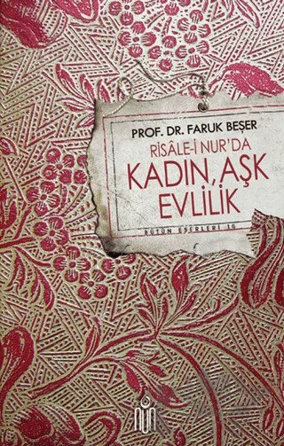 Risale-i Nurda Kadın, Evlilik ve Aşk – Faruk Beşer – Nun Yayıncılık kitap kapağı