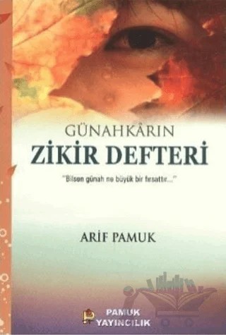Günahkarın Zikir Defteri (Dua-115) – Arif Pamuk – Pamuk Yayıncılık kitap kapağı