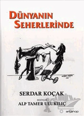 Dünyanın Seherlerinde – Serdar Koçak – Artshop Yayıncılık kitap kapağı
