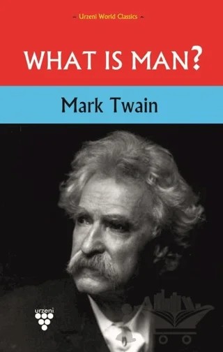 What is Man? – Mark Twaın – Urzeni Yayıncılık kitap kapağı