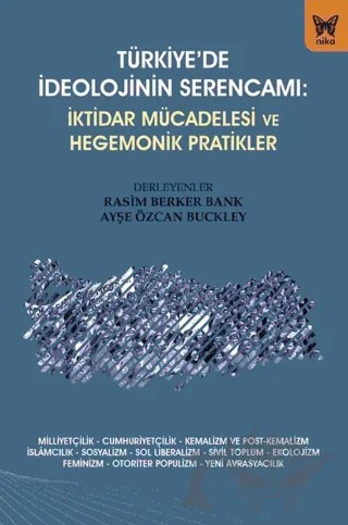 Türkiye’de İdeolojinin Serencamı - İktidar Mücadelesi ve Hegemonik Pratikler – Kolektif – Nika Yayınevi kitap kapağı