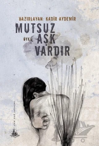 Mutsuz Aşk Vardır – Kadir Aydemir – Yitik Ülke Yayınları kitap kapağı