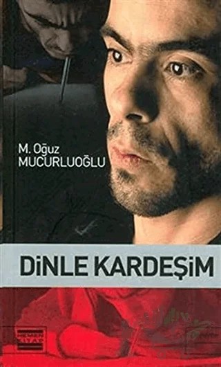 Dinle Kardeşim – M. Oğuz Mucurluoğlu – Hemen Kitap kitap kapağı