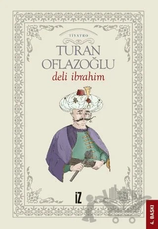 Deli İbrahim – A. Turan Oflazoğlu – İz Yayıncılık kitap kapağı