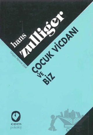 Çocuk Vicdanı ve Biz – Hans Zulliger – Cem Yayınevi kitap kapağı