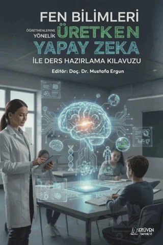 Fen Bilimleri Öğretmenlerine Yönelik Üretken Yapay Zeka İle Ders Hazırlama Kılavuzu – Kolektif – Serüven Yayınevi kitap kapağı