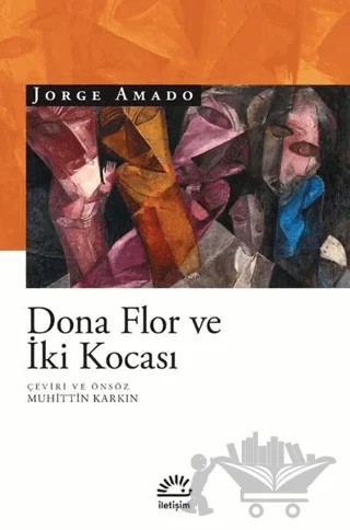 Dona Flor ve İki Kocası – Jorge Amado – İletişim Yayınevi kitap kapağı