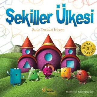 Şekiller Ülkesi – Şule Tankut Jobert – Kelime Yayınları kitap kapağı