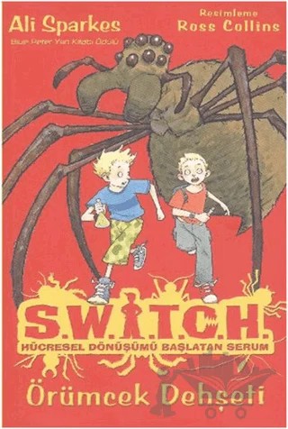 Switch Hücresel Dönüşümü Başlatan Serum - Örümcek Dehşeti – Ali Sparkes – Formül Yayınları kitap kapağı