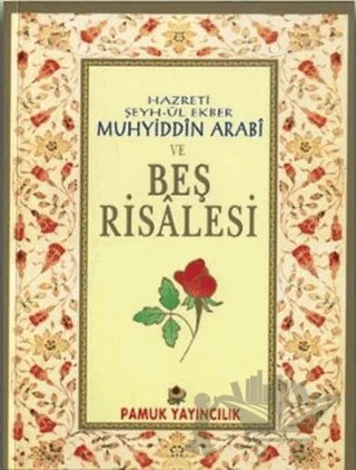 Hazreti Şeyh-ül Ekber Muhyiddin Arabi ve Beş Risalesi (Tasavvuf-027) – Muhyiddin İbn Arabi – Pamuk Yayıncılık kitap kapağı