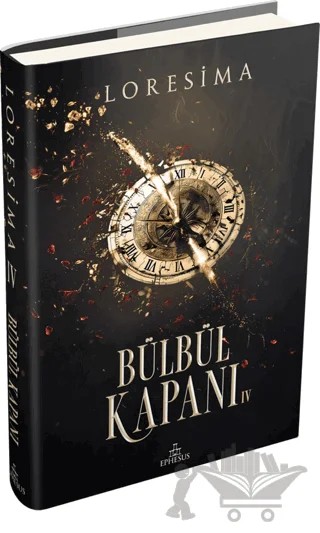 Bülbül Kapanı 4 – Loresima – Ephesus Yayınları kitap kapağı