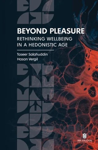 Beyond Pleasure: Rethinking Wellbeing in a Hedonistic Age – Taseer Salahuddin, Hasan Vergil – İbn Haldun Üniversitesi Yayınları kitap kapağı