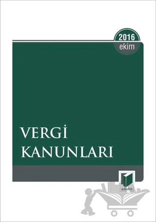 Vergi Kanunları (Ekim 2016) – Kolektif – Adalet Yayınevi kitap kapağı