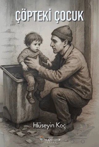 Çöpteki Çocuk – Hüseyin Koç – Verno Kitap kitap kapağı