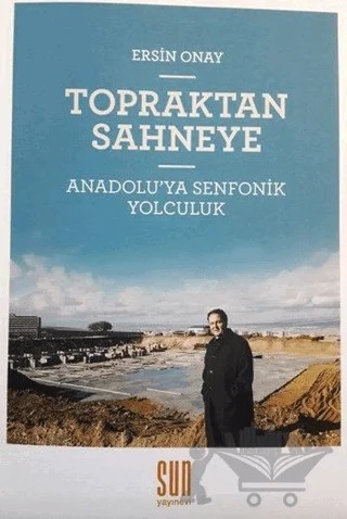 Topraktan Sahneye – Esin Onay – Sun Yayınevi kitap kapağı