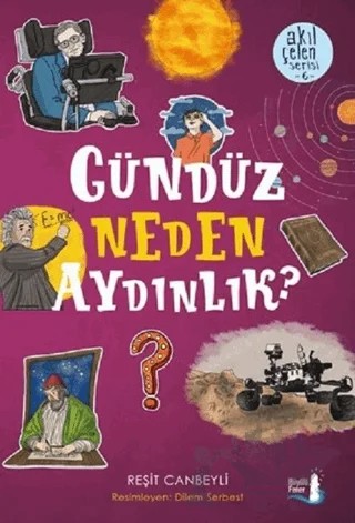 Gündüz Neden Aydınlık? - Akıl Çelen Serisi 6 – Reşit Canbeyli – Büyülü Fener Yayınları kitap kapağı