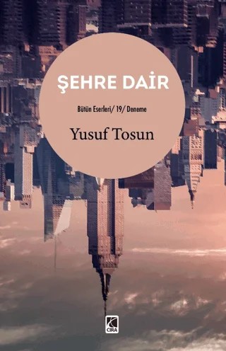 Şehre Dair – Yusuf Tosun – Çıra Yayınları kitap kapağı