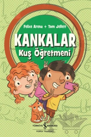 Kankalar - Kuş Öğretmeni – Felice Arena, Tom Jellett – İş Bankası Kültür Yayınları kitap kapağı