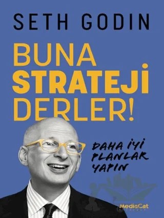 Buna Strateji Derler! – Seth Godin – MediaCat Kitapları kitap kapağı