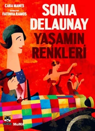 Sonia Delaunay - Yaşamın Renkleri – Cara Manes – Marsık Kitap kitap kapağı