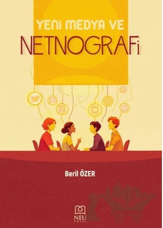 Yeni Medya ve Netnografi – Beril Özer – Necmettin Erbakan Üniversitesi Yayınları kitap kapağı