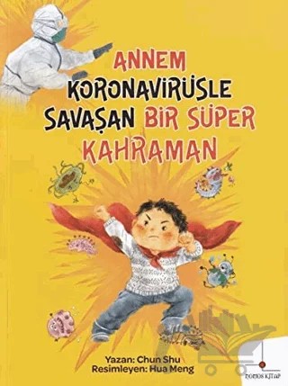 Annem Koronavirüsle Savaşan Bir Süper Kahraman – Chun Shu – Nomos Kitap kitap kapağı