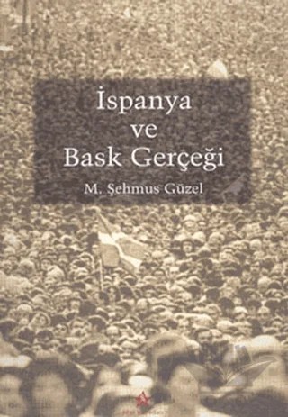 İspanya ve Bask Gerçeği – M. Şehmus Güzel – Peri Yayınları kitap kapağı