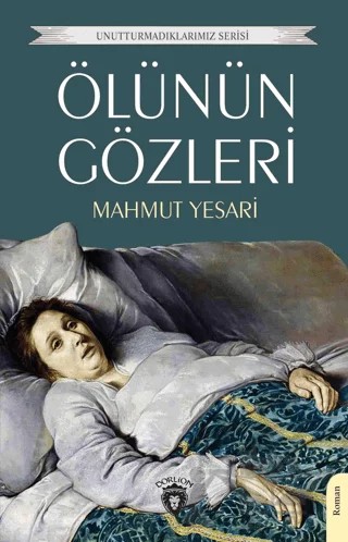 Ölünün Gözleri – Mahmut Yesari – Dorlion Yayınları kitap kapağı