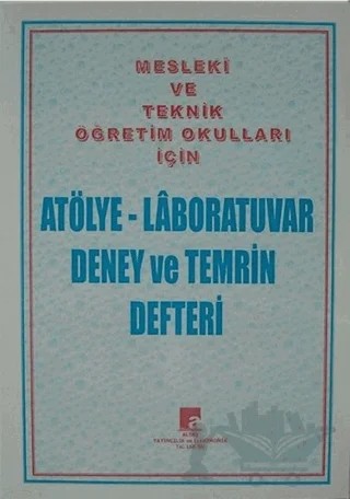 Atölye - Laboratuvar Deney ve Temrin Defteri Mesleki ve Teknik Öğretim Okulları İçin – Kolektif – Altaş Yayıncılık kitap kapağı