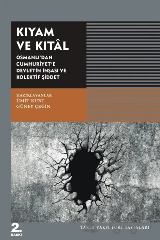 Kıyam ve Kıtal – Güney Çeğin, Ümit Kurt – Tarih Vakfı Yurt Yayınları kitap kapağı