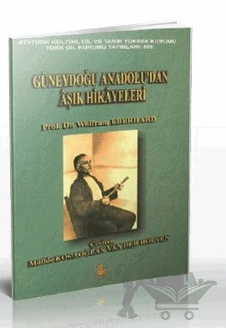 Güneydoğu Anadolu’dan Aşık Hikayeleri – Wolfram Eberhard – Türk Dil Kurumu Yayınları kitap kapağı