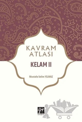 Kelam 2 - Kavram Atlası – Mustafa Selim Yılmaz – Gazi Kitabevi kitap kapağı